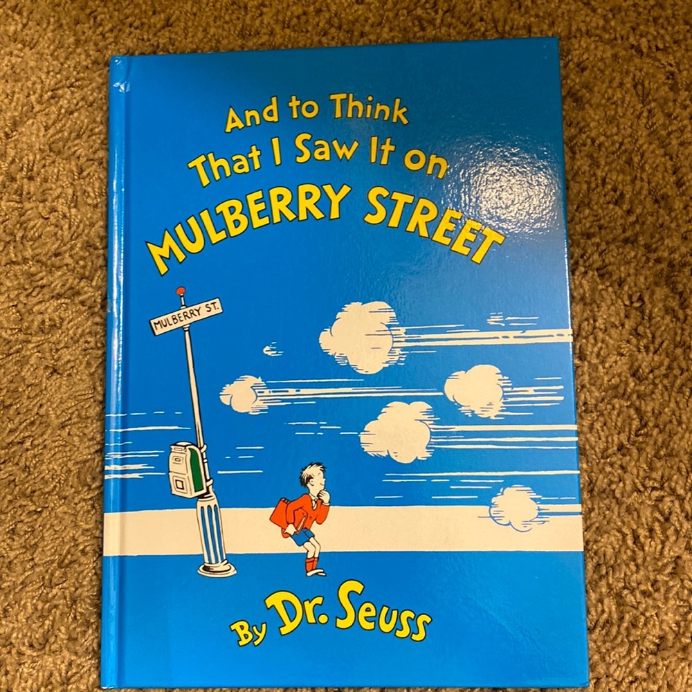 And to Think That I Saw it on Mulberry Street Dr Seuss